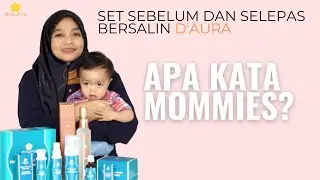 TESTIMONI Set Sebelum dan Selepas Bersalin D'Aura - Pn Wan Suhaini