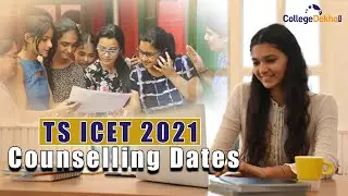 TS ICET 2021 Counselling Dates Released - Here's Full Schedule