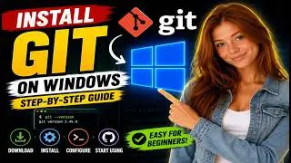 How to Install Git on Windows (2026)  Complete Beginner's Guide  Git Setup Tutorial