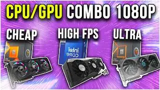 Best CPU & GPU Combos for 1080p ULTRA Gaming in 2024!