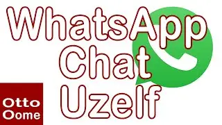 Hoe stuur je Whatsapp berichten naar jezelf? Whatsapp berichten naar jezelf sturen.