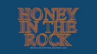 Honey In The Rock Lyric Video