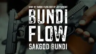 SakGod Bundi -  Bundi Flow (Official Music Video) | Dir. @jeffilmedit