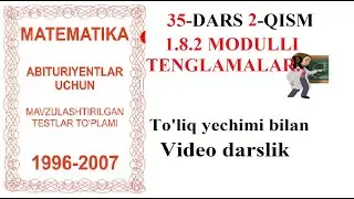 35-DARS 2-QISM 1.8.2 MODULLI TENGLAMALAR.МОДУЛЛИ ТЕНГЛАМАЛАР,DOSTONBOY TV MATEMATIKA,TARJIMA O'ZBEK