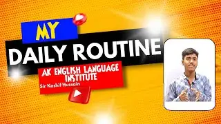 Daily Routine in English | Presentation | Sir Kashif Hussain