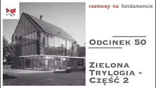 #50 Zielona Trylogia Część 2 - Domy Jednorodzinne