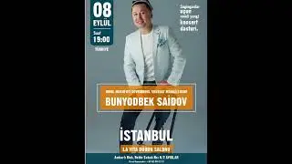 Istanbulda 🇹🇷 yangi konsertga marhamat! 8-sentyabr 2024-yil Telefon: +5524472712 | Bunyodbek Saidov