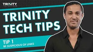 Trinity Tech Tips: Be Suspicious of Links