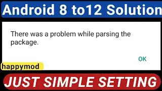 💯work on all apps and mods👌 New method | how to fix Happymod there was a problem parsing the package