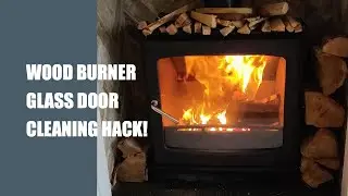 WOOD BURNER GLASS CLEANING - HACK!