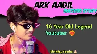 Ark Aadil Biography in Hindi | Ark Full Name | Lifestyle | Income