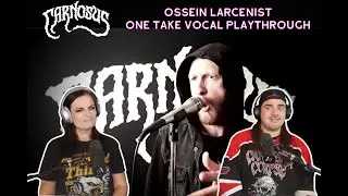 Carnosus - Ossein Larcenist - One Take Vocal Playthrough (Reaction)