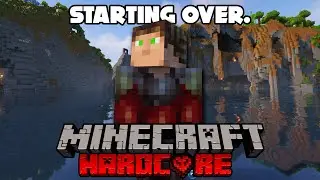 I STARTED OVER In Hardcore Minecraft
