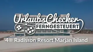 4☀ Radisson Resort Marjan Island | Ras Al Khaimah | UrlaubsChecker ferngesteuert