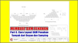 Part 6. Cara Membuat Layout 2 Dimensi Bangunan DAM Penahan Tampak dari  Samping dan Depan