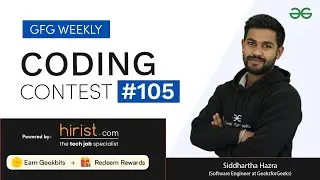 GFG Weekly Coding Contest - 105 Post Analysis | GeeksforGeeks Practice