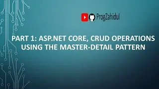 Part 1: ASP.NET Core, CRUD operations using the Master-Detail pattern