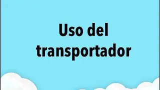 Uso del transportador. Matemáticas. cuarto grado. Pág. 68