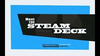 TF2 Meet the Steam Deck Boot Animation