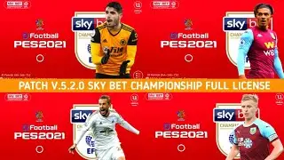 PATCH PES 2021 MOBILE V.5.2.0 SKY BET CHAMPIONSHIP FULL LICENSE