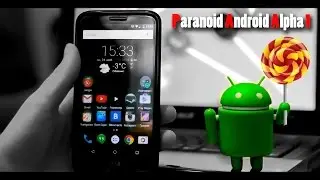 Обзор Paranoid Android 5.0 lollipop Alpha 1 LG G2 (d802)