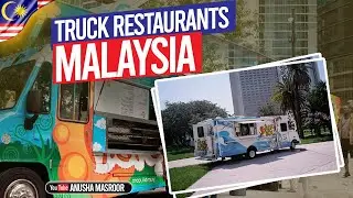Truck Restaurants In Malaysia | Malaysian Street Food | Anusha Masroor