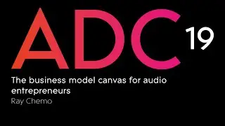 Ray Chemo - The business model canvas for audio entrepreneurs