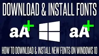 How to Download & Install New/Custom Fonts on a Windows 10 PC
