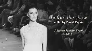 Before the Show (Alicante Fashion Week 2017)