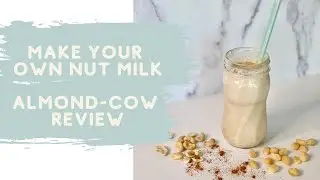 How to make your own nut milk with the almond cow machine.