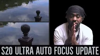 Auto Focus Fixed? Samsung S20 Ultra Auto Focus Update.... Months Later