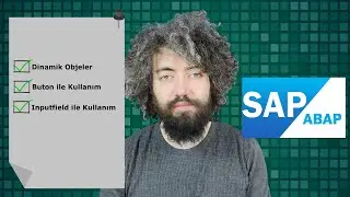SAP ABAP Eğitimi 25 - Dinamik Screen Objeleri