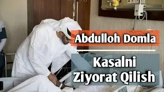 Abdulloh domla Kasalni ziyorat qilish