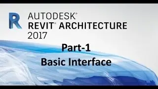 Revit 2017 Basic Interface | Part-1