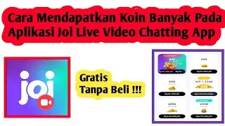 Cara Mendapatkan Banyak Koin Di Aplikasi Joi | Cara Dapat Koin Joi