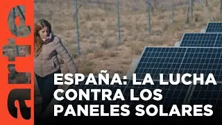 Andalusians against solar farms | ARTE.tv Documentaries