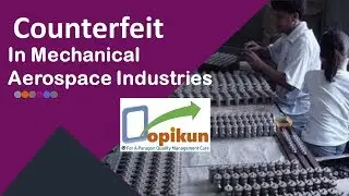 Counterfeit parts in Aerospace Mechanical Machining  Industries Per AS 9100:2016 Rev D