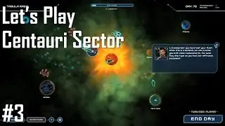 Let's Play Centauri Sector - Entry 3 - Consarnitall! (3/5)