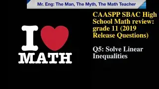SBAC HS MATH (2019, Q5): Solve Linear Inequalities