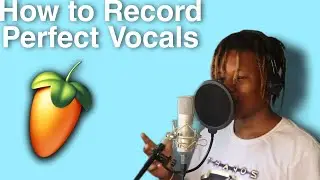 How To Record Perfect Vocals on Fl Studio