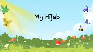 My hijab song English, My Hijab Song | A Beautiful Islamic Song for Kids  | حجابي نور