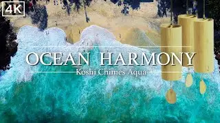 Ocean Harmony: Healing Sound of Ocean Waves & Koshi Chimes Aqua