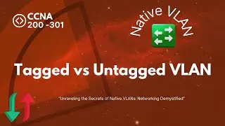 #04 What is Native VLAN | Understanding Tagged and Untagged Traffic on Trunk Link