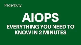 PagerDuty AIOps – Everything you need to know in 2 minutes