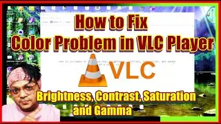 How to Fix Color Problem in VLC Player | VLC Color Shows Purple Screen