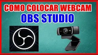 COMO COLOCAR WEBCAM NO OBS STUDIO