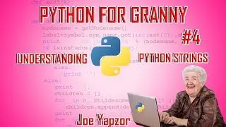 Python Strings and String Operations for Python Absolute beginners -[ Python for Granny 2020 #4]
