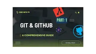 Git & Github - A Comprehensive Guide | Part-1 | Bangla Tutorial