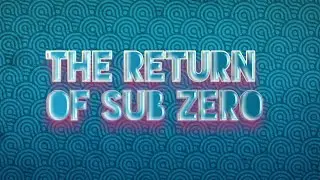 The return of sub zero