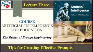 3 Maximizing ChatGPT in Education: Tips for Creating Effective Prompts | Prompt Engineering